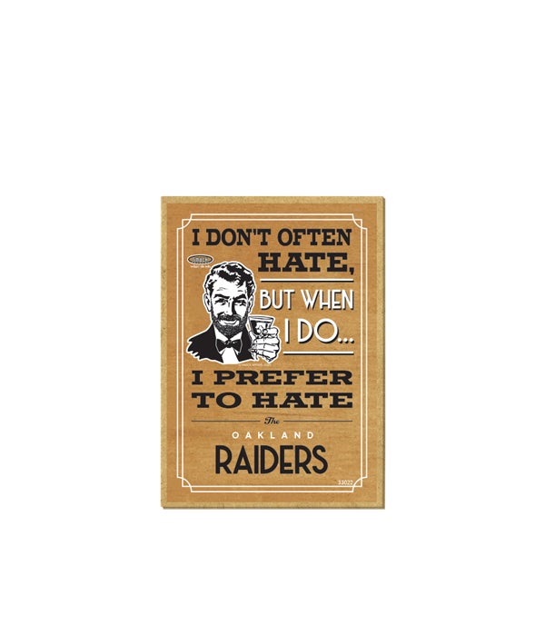 I prefer to hate Oakland Raiders