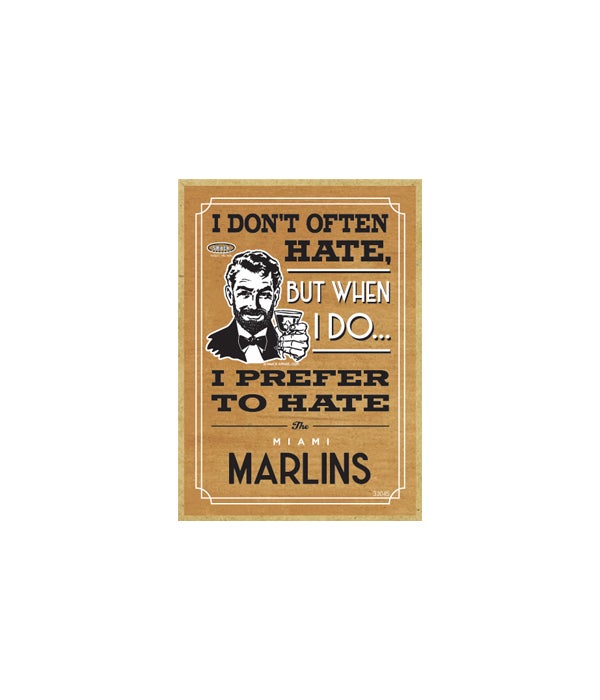 I prefer to hate Miami Marlins