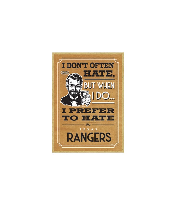 I prefer to hate Texas Rangers