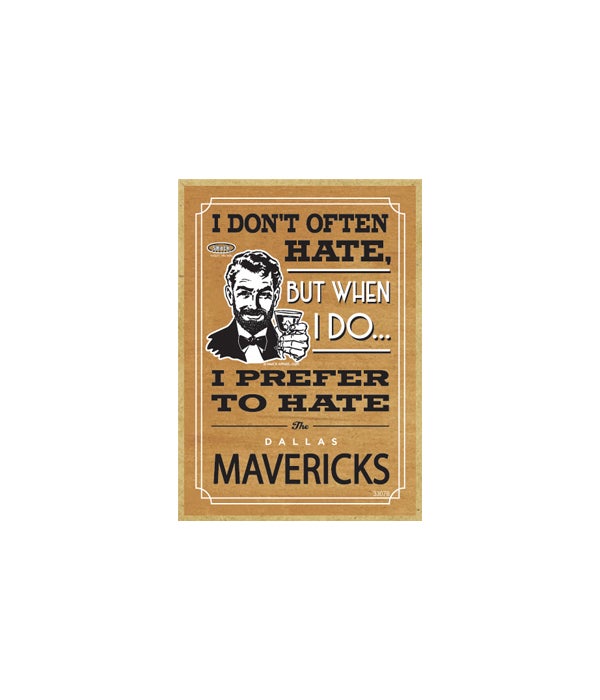 I prefer to hate Dallas Mavricks-Wooden Magnet