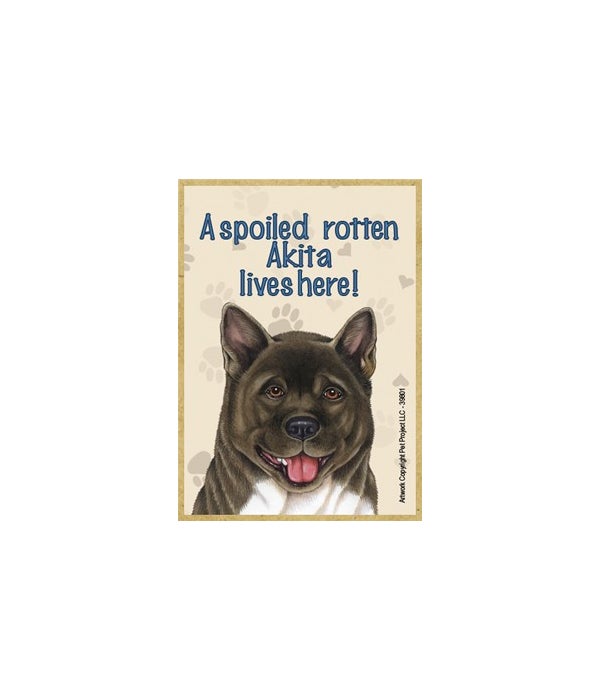 A spoiled rotten Akita lives here!-Wooden Magnet