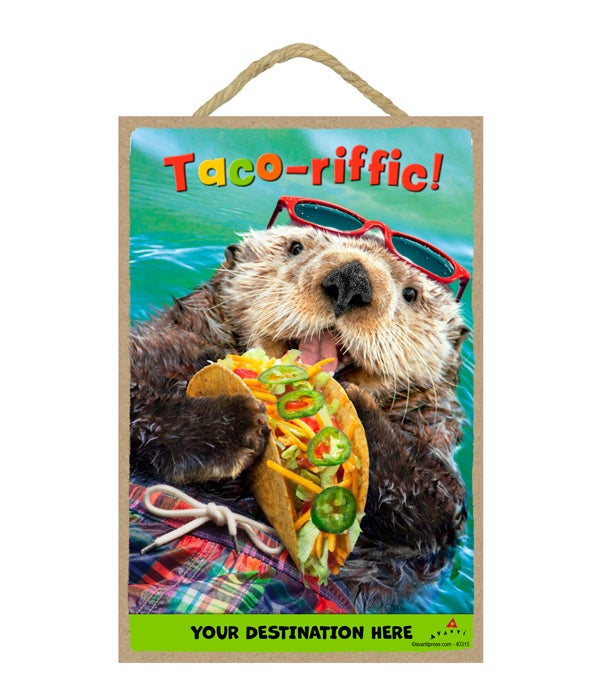 Otter Eats Tacos - Taco-riffic 7x10.5 Sign