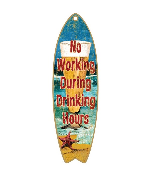 NO Working during Drinking Hours (beer &