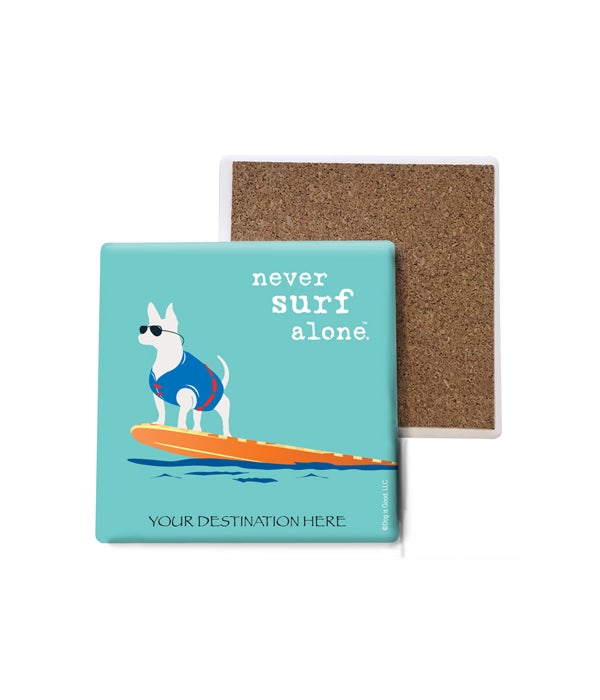 never surf alone (name droppable)- Stone Coasters