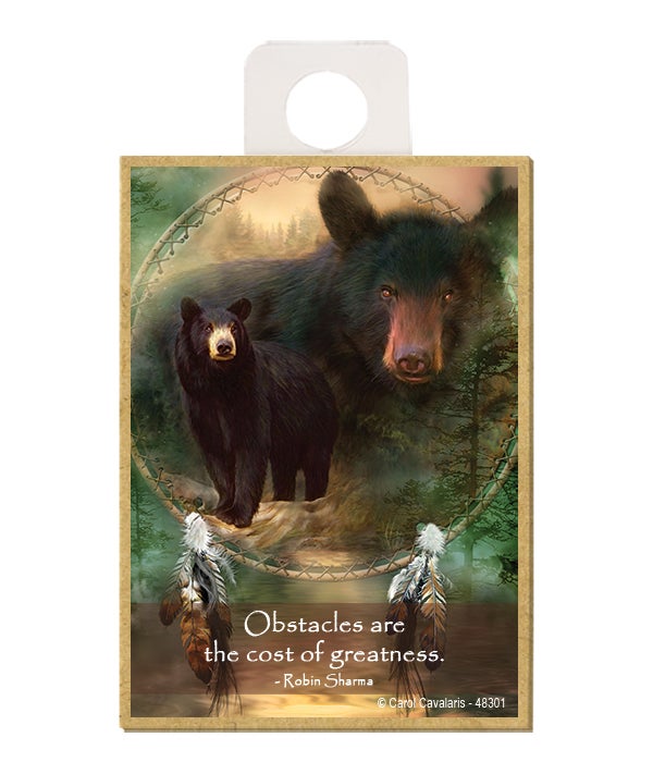 Bears  Obstacles are the cost of greatness.  Robin Sharma Wood magnet