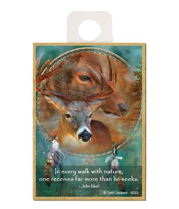 Deer-In every walk with nature, one receieves far more than he seeks-Wooden Magnet