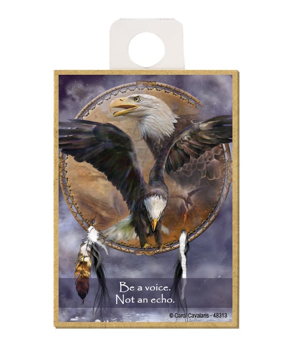 Eagle-Be a voice. Not an echo-Wooden Magnet