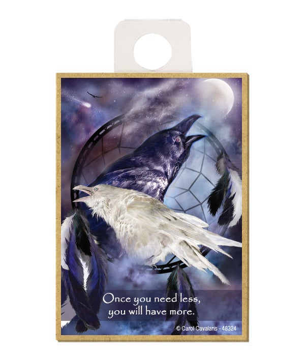 Ravens  Once you need less, you will have more. Wood magnet