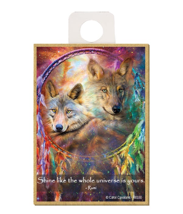 Wolves-Shine like the whole universe is yours-Wooden Magnet
