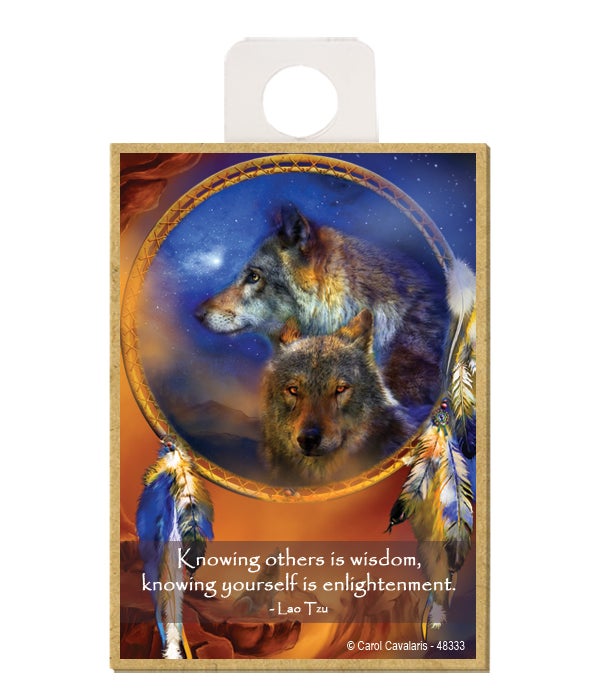 Wolves  Knowing others is wisdom, knowing yourself is enlightenment.  Lao Tzu Wood magnet