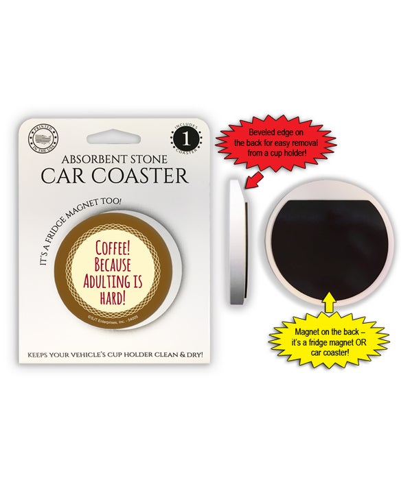 Coffee! because adulting is hard! 1 Pack Car Coaster