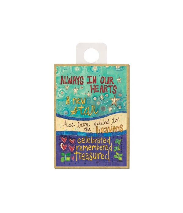 Always in our hearts-Wooden Magnet