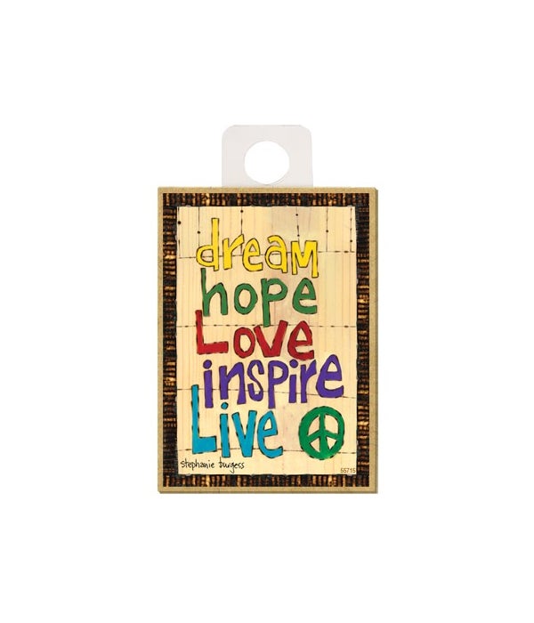Dream, hope, love, inspire, live-Wooden Magnet