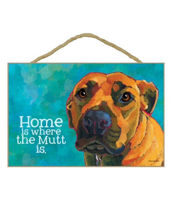 Mutt - Home is where the mutt is 7x10 Ur