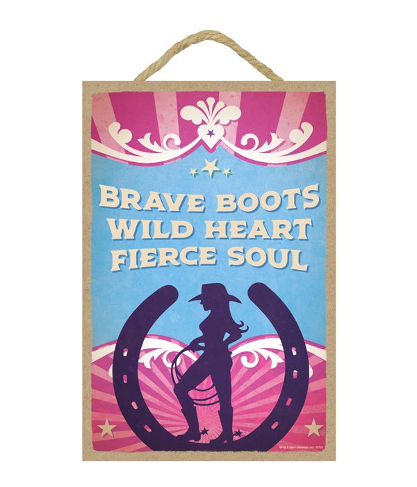 Brave boots, wild heart, fierce soul