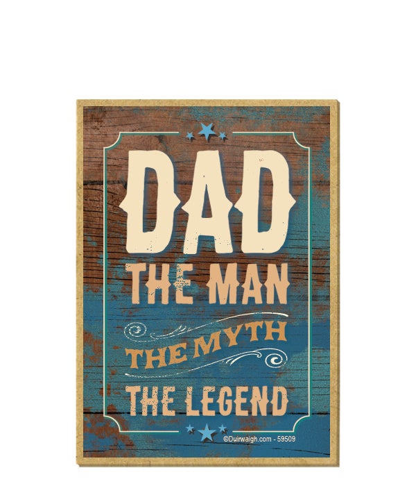 Dad-the man-the myth-the legend-Wooden Magnet