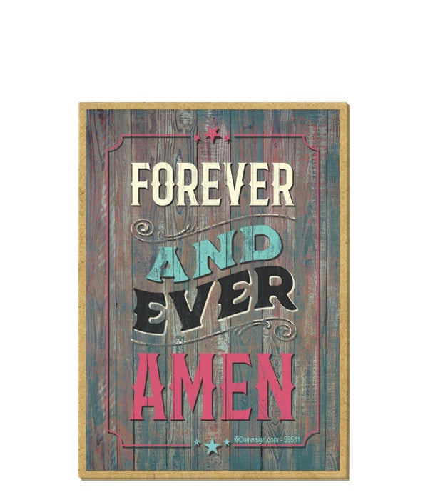 Forever and ever amen-Wooden Magnet