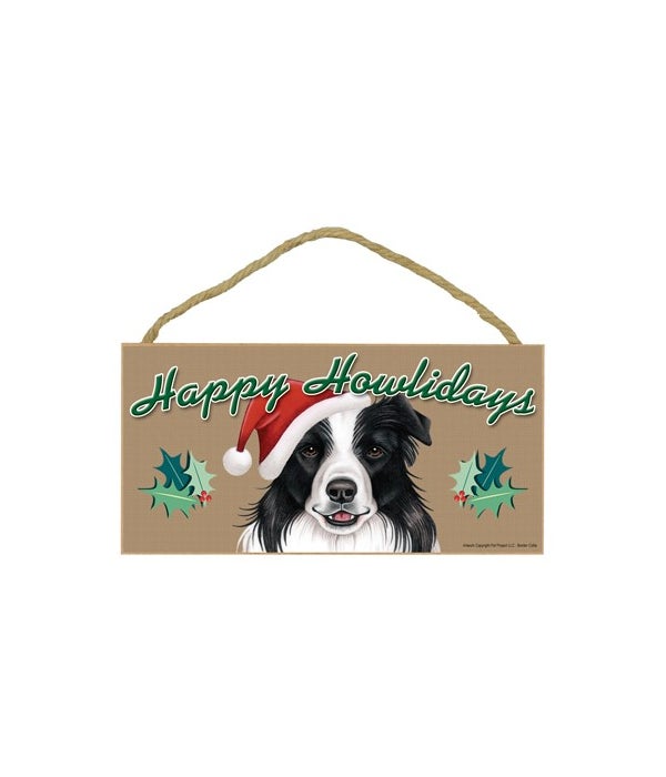 Border Collie-Happy Howliday-5x10 Wooden Sign