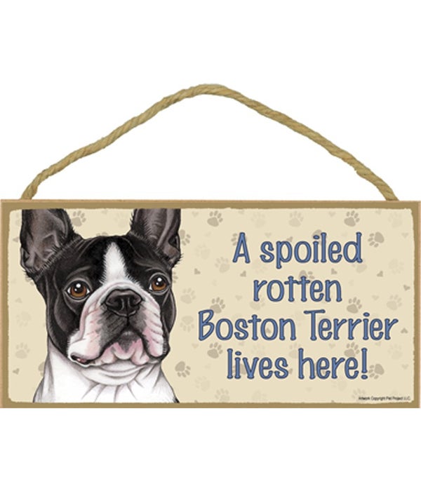 Boston Terrier Spoiled 5x10