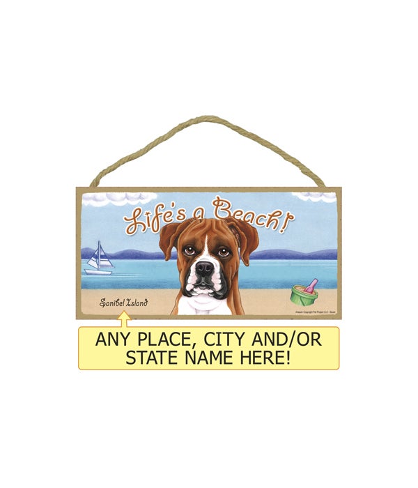 Life's a Beach Boxer (uncropped ears) 5x10 Sign