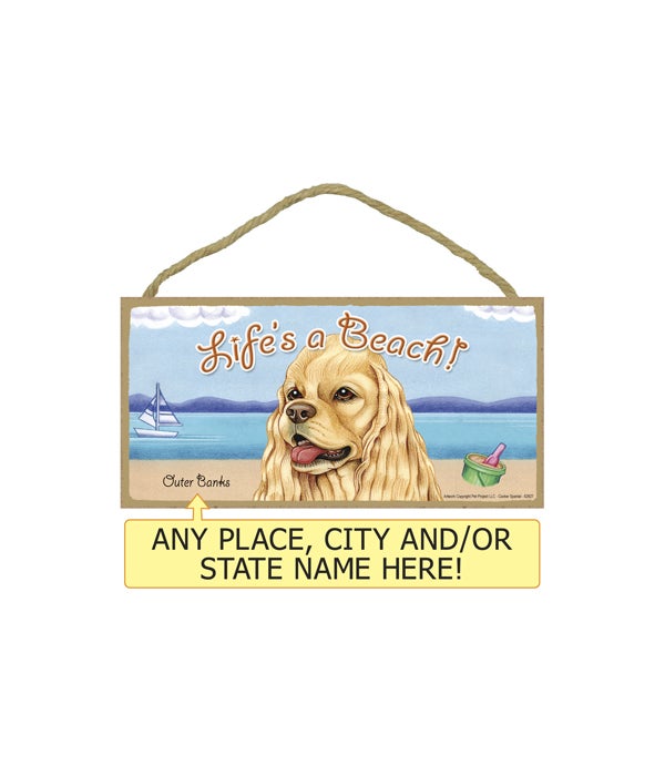 Life's a Beach Cocker Spaniel (American, tan color) 5x10 Sign