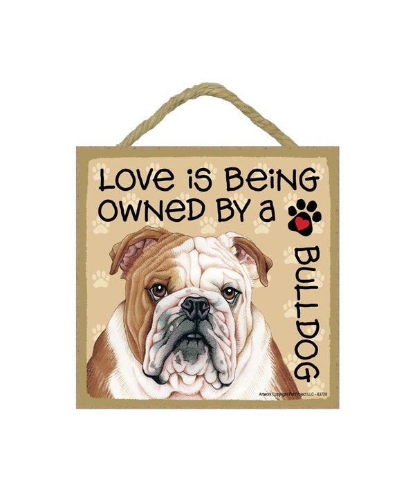 Bulldog Love Is.. 5x5 plaque