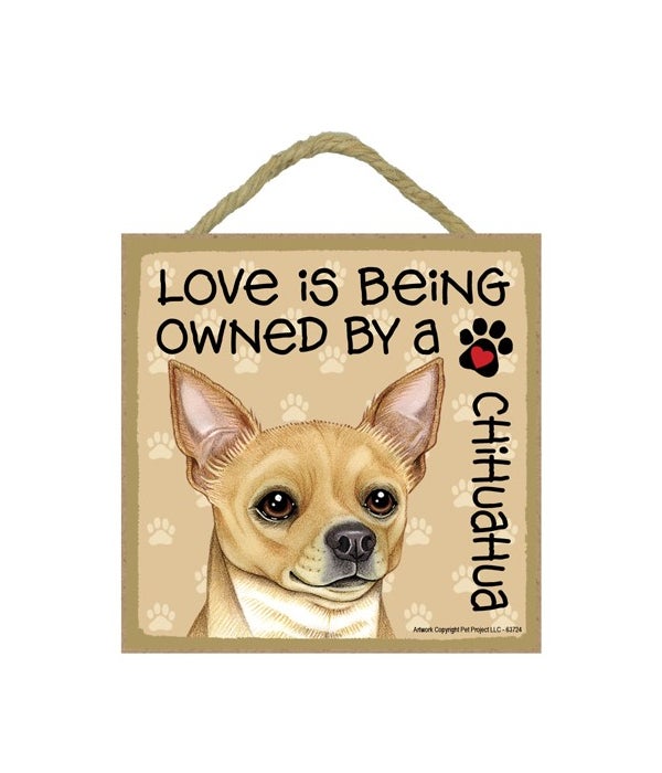 Chihuahua Tan Love Is.. 5x5 plaque