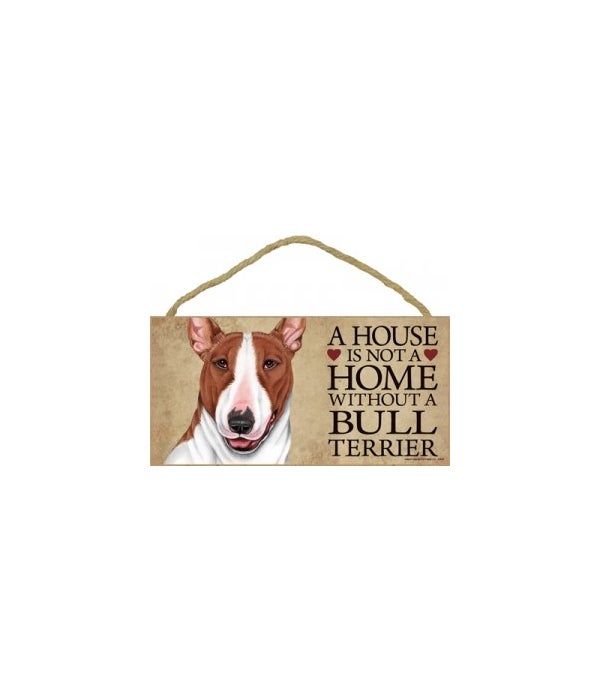Bull Terrier (Brown and white) House 5x1