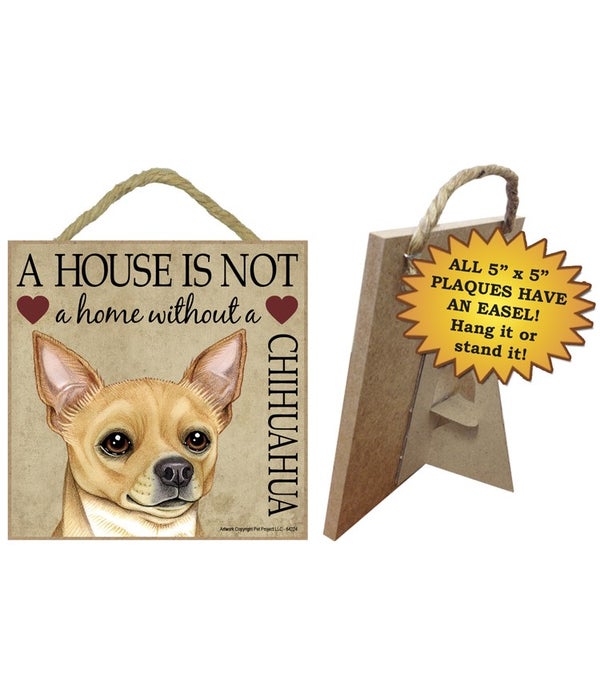 Chihuahua ( Tan) House 5x5 Plaque