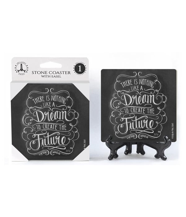 There's nothing like a dream to create the future -1 Pack Stone Coaster