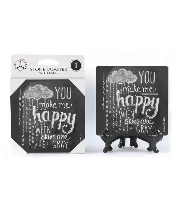 You make me happy when skies are gray -1 Pack Stone Coaster