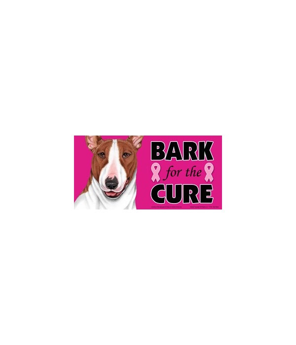 Bark for the Cure Bull Terrier-4x8 Car Magnet