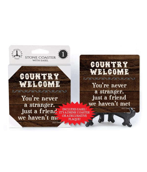 Country Welcome-You're never a stranger, just a friend we haven't met