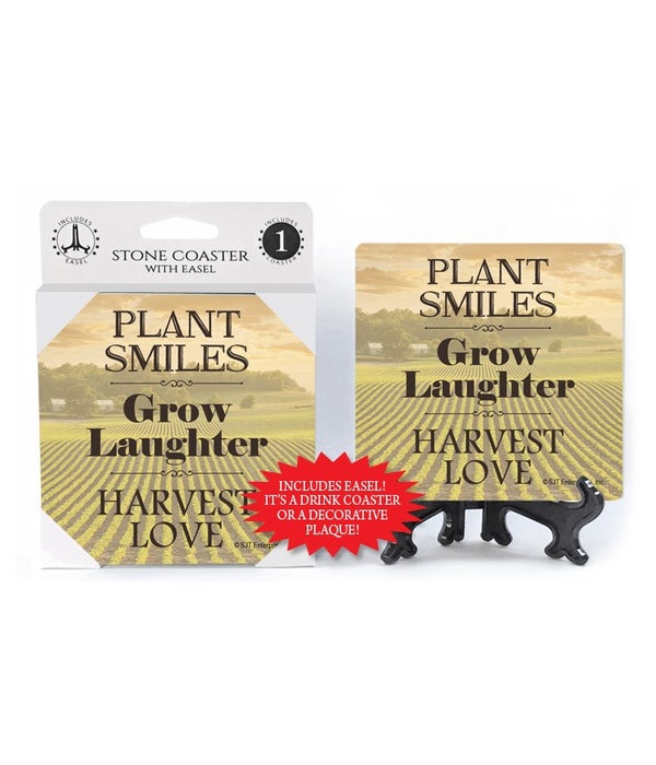 Plant Smiles-Grow Laughter-Harvest Love