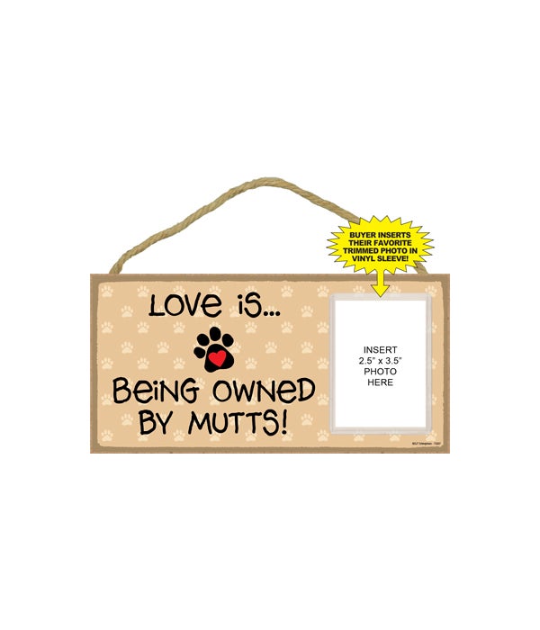 Love owned by Mutts picture 5x10 plaque