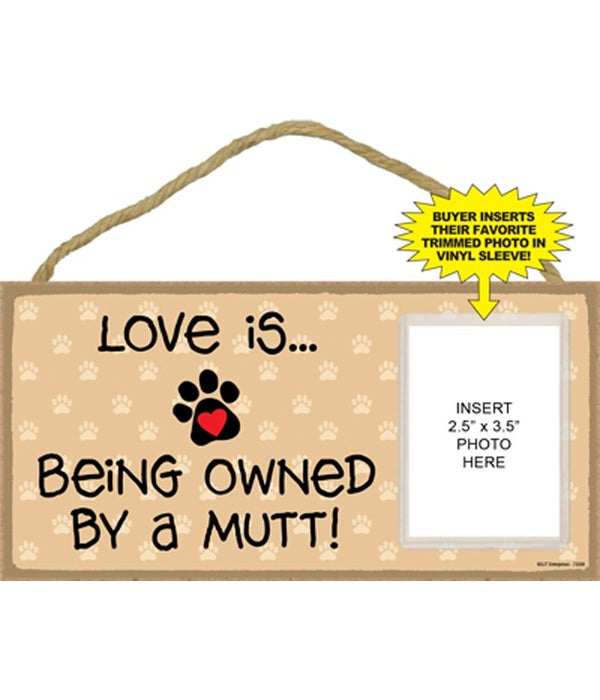 Love owned by Mutt picture 5x10 plaque