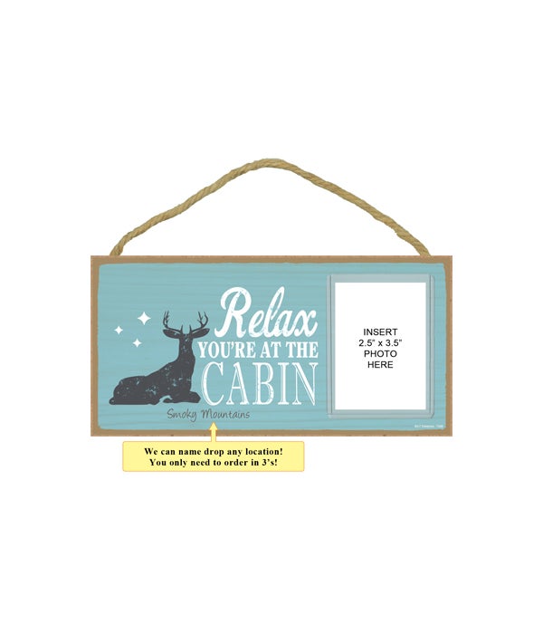Relax. You're at the cabin-5x10 photo insert wooden plaque