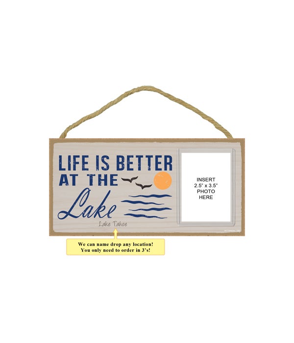 Life is better at the lake-5x10 photo insert wooden plaque