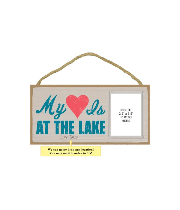 My heart is at the lake-5x10 photo insert wooden plaque