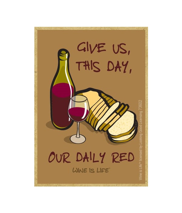 Give us, this day, our daily red Magnet