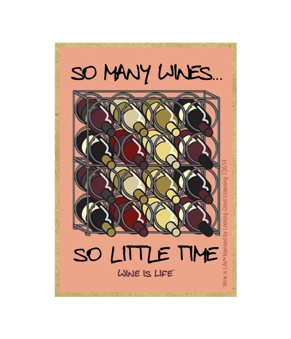 So many wines, so little time Magnet