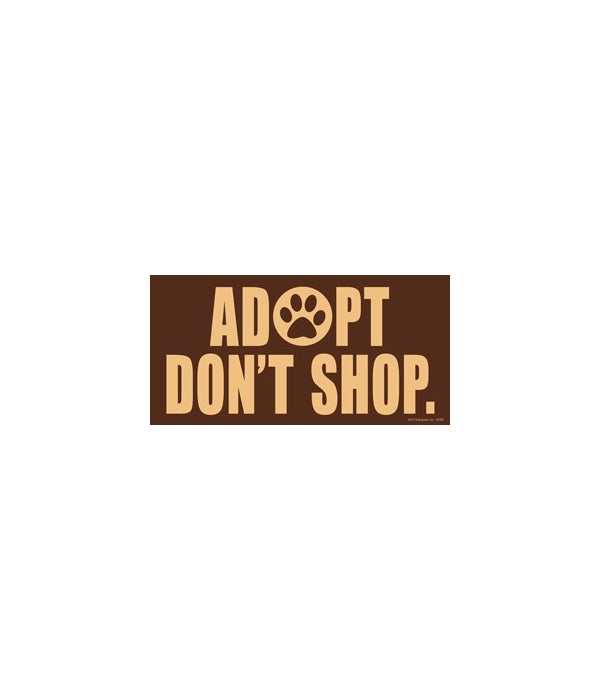 Adopt. Don't Shop. 4x8 Car Magnet