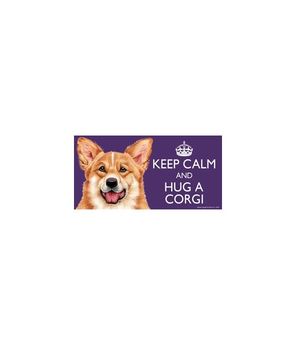 Keep Calm and Hug a Corgi 4x8 Car Magnet