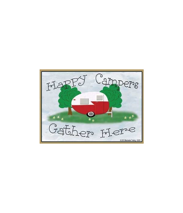 Happy campers gather here-Wood Magnet