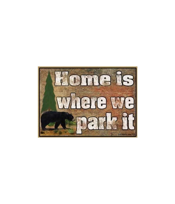 Home is where we park it-black bear-Wood Magnet