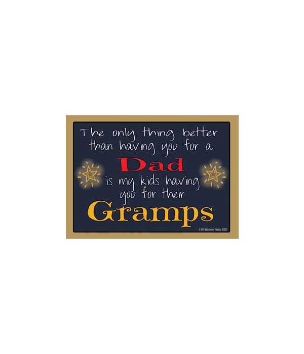 The only thing better-Gramps-Wood Magnet