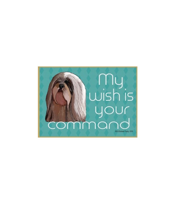 my wish is your command-lhasa apso-Wood Magnet