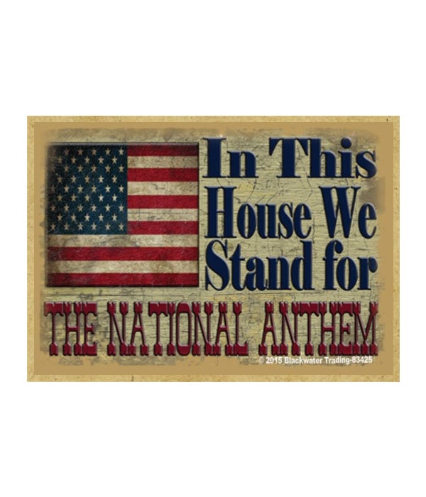 We Stand For National Anthem -Wood Magnet