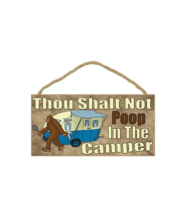 Bigfoot Thou Shalt Not Poop In The Camper