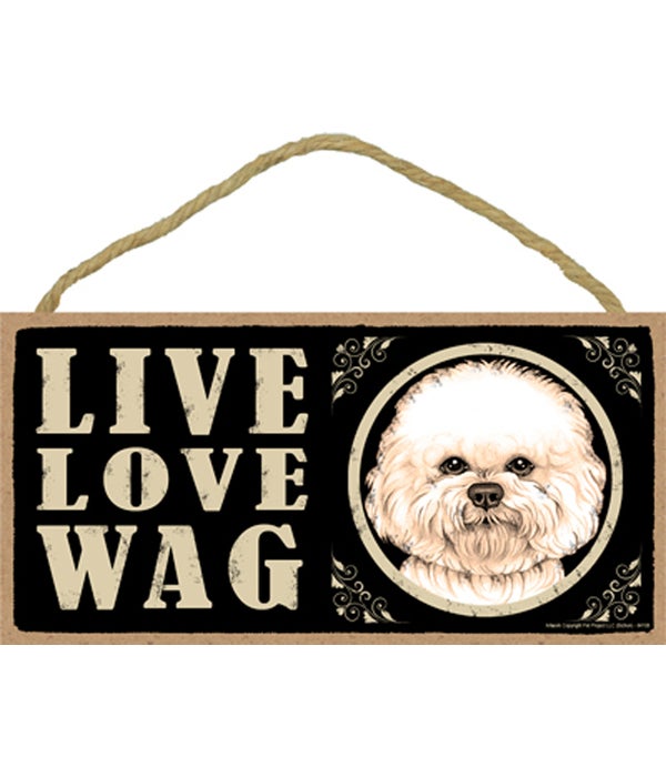 Bichon Live Love Wag 5x10 plaque